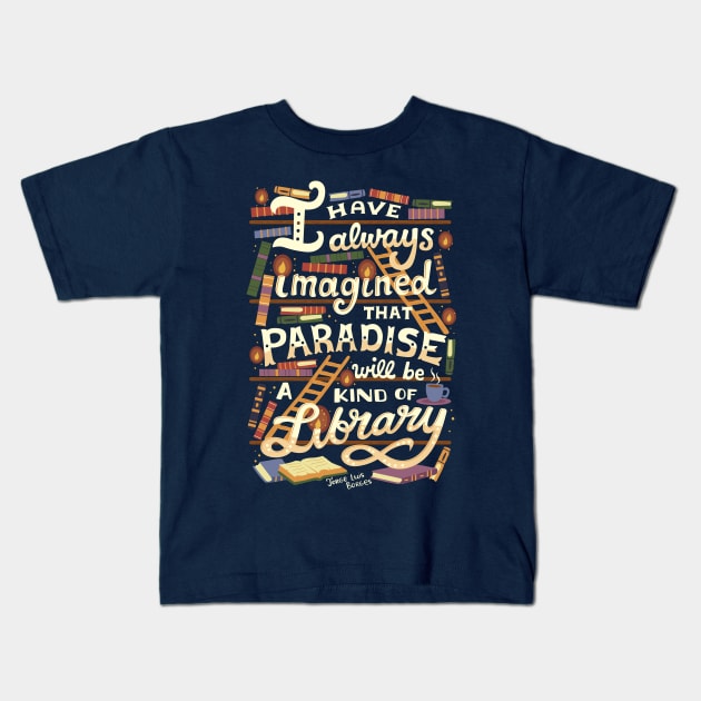 Library is Paradise Kids T-Shirt by risarodil
